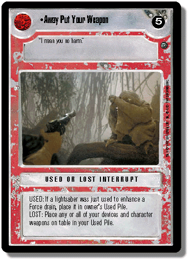 Star Wars CCG card:  'Away put your weapon'