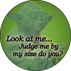 C&D Visionary Inc - 'Judge me by my size' Yoda button